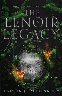 The Lenoir Legacy by Cristen Jennette