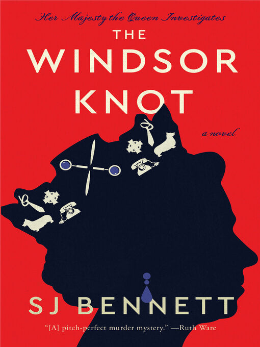 The Windsor Knot: A Novel (Her Majesty the Queen Investigates, 1) by SJ Bennett
