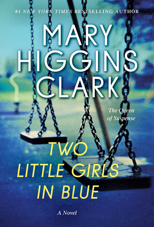 Two Little Girls in Blue: A Novel by Mary Higgins Clark