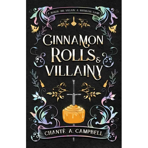 Cinnamon Rolls and Villainy: An Enemies to Lovers Fantasy Romance