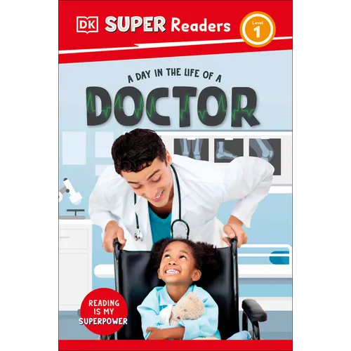 DK Super Readers Level 1 a Day in the Life of a Doctor