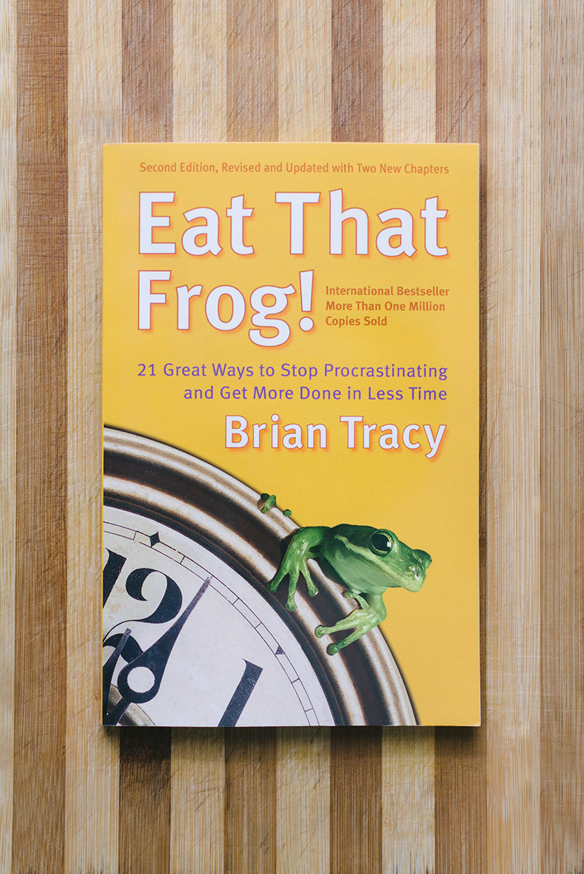 Eat That Frog!: 21 Great Ways to Stop Procrastinating and Get More Done in Less Time by Brian Tracy