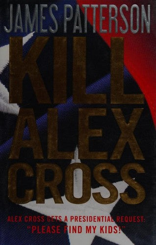 Kill Alex Cross by James Patterson