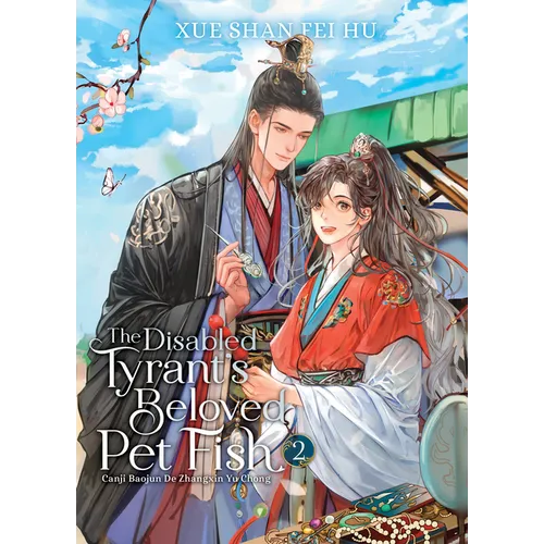 The Disabled Tyrant's Beloved Pet Fish: Canji Baojun de Zhangxin Yu Chong (Novel) Vol. 2